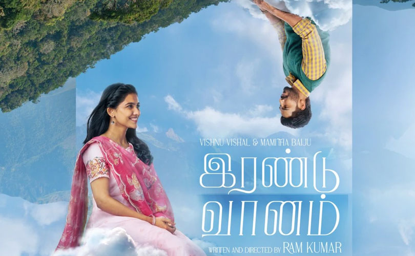 മമിത ബൈജുവും വിഷ്ണു വിശാലും ഒന്നിക്കുന്ന ഇരണ്ടു വാനം ; ഒക്ടോബർ 22-ന് തിയേറ്ററുകളിൽ